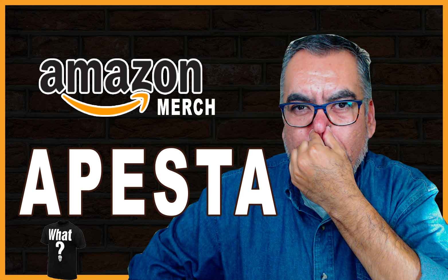 Amazon Merch Apesta