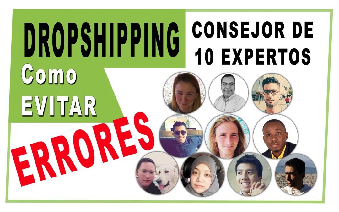 10 EXPERTOS HABLAN: Errores A Evitar Al Hacer Dropshipping