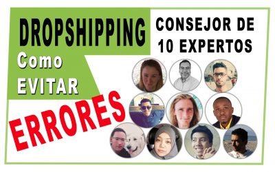 10 EXPERTOS HABLAN: Errores A Evitar Al Hacer Dropshipping