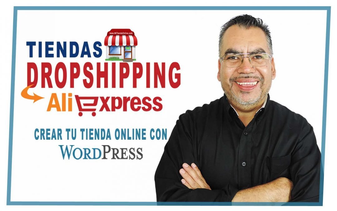 Dropshipping Con Aliexpress | Crea tu Tienda Online con WordPress