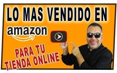 Lo Mas Vendido En Amazon Para Tiendas Online